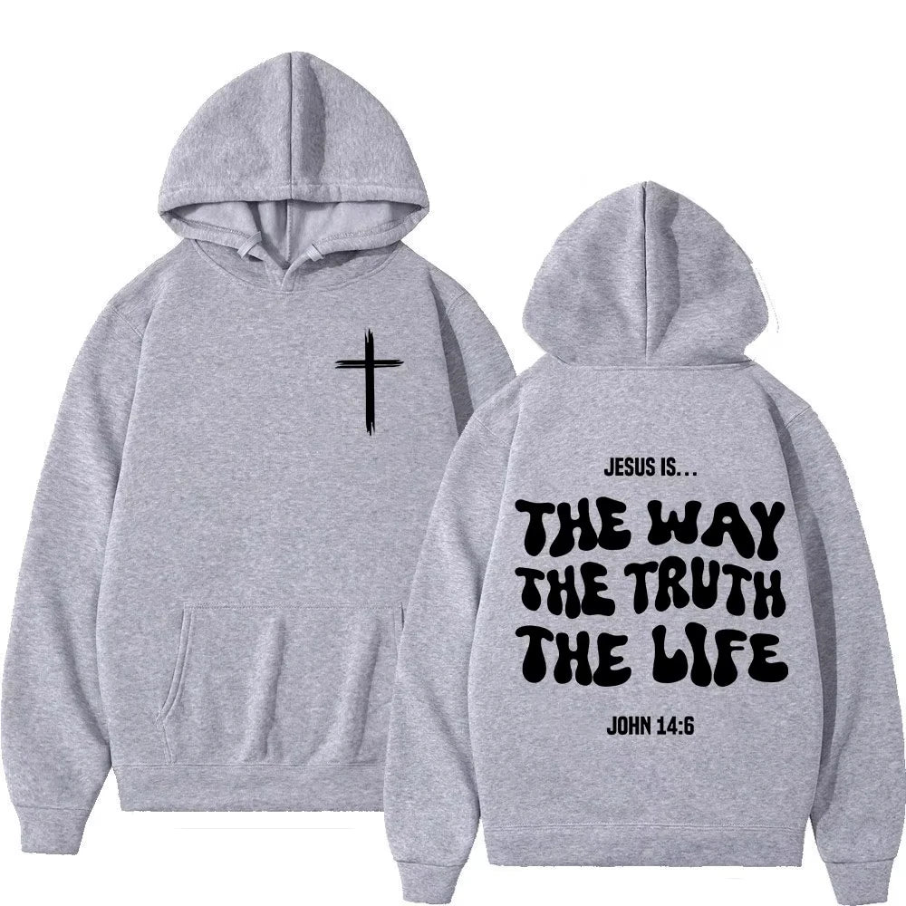 "Jesus Is The Way The Truth The Life" Pullover
