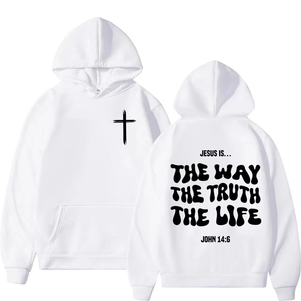 "Jesus Is The Way The Truth The Life" Pullover