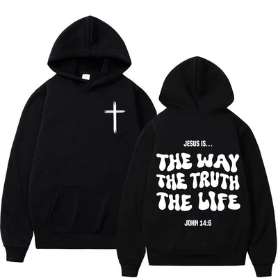 "Jesus Is The Way The Truth The Life" Pullover