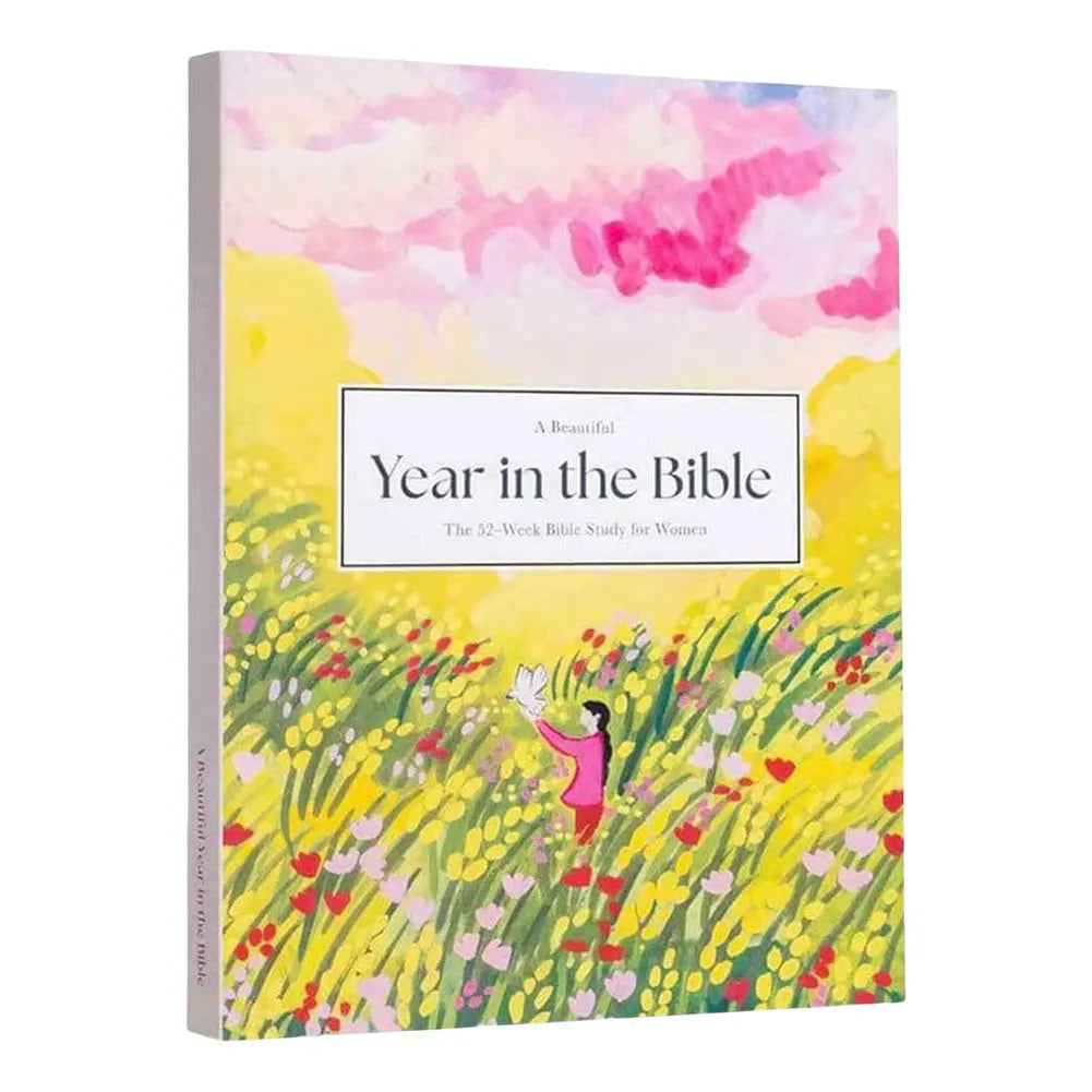 A Beautiful Year In The Bible The 52-Week Bible Study for Women Spiritual Growth Bible Study Guide With Suggested Readings Book