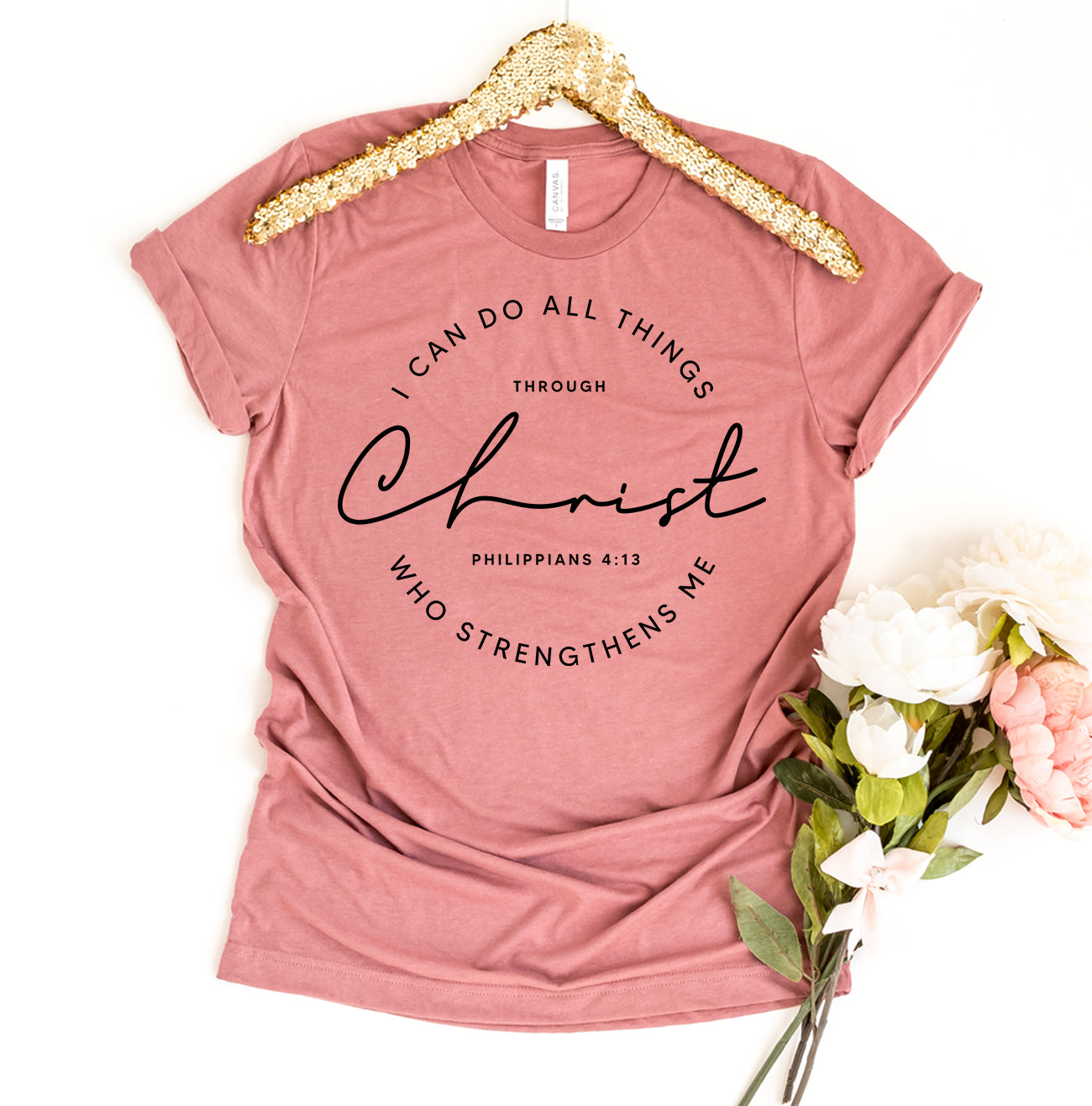 "I Can Do All Things Through Christ Who Strengthens Me" T-shirt