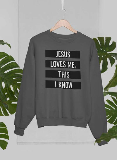 "Jesus Loves Me This I Know" Sweat Shirt